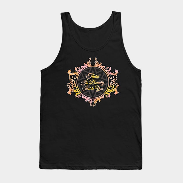 There Is Beauty Inside You Tank Top by nunachan